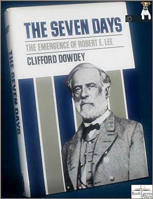 Seller image for The Seven Days: The Emergence of Robert E. Lee for sale by BookLovers of Bath