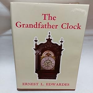 Bild des Verkufers fr The Grandfather Clock: An historical and Descriptive Treatise on the English Long Case Clock with Notes on some Scottish, Welsh and Irish examples. zum Verkauf von Cambridge Rare Books