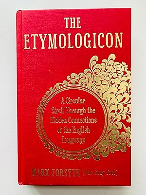 Image du vendeur pour The Etymologicon: A Circular Stroll through the Hidden Connections of the English Language mis en vente par Cherubz Books
