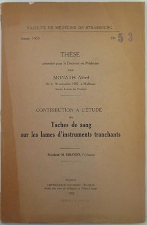 Contribution a L'Etude des Taches de Sang sur les lames d'Instruments Tranchants. These Presentee...