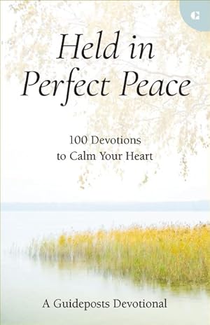 Immagine del venditore per Held in Perfect Peace : 100 Devotions to Calm Your Heart venduto da GreatBookPrices