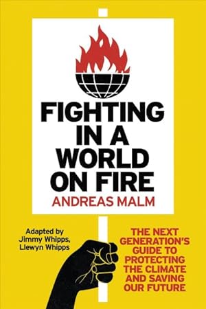 Immagine del venditore per Fighting in a World on Fire : The Next Generation's Guide to Protecting the Climate and Saving Our Future venduto da GreatBookPrices
