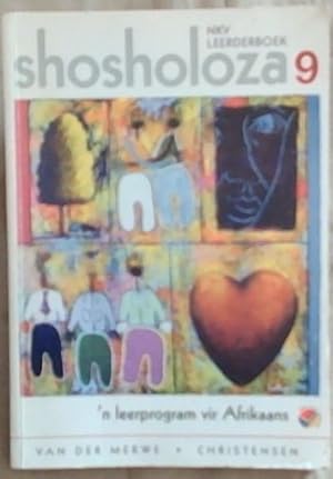 Seller image for Shosholoza: Grade 9: NKV Leederboek - 'n leerprogram vir Afrikaans (Die Shosholza Reeks) for sale by Chapter 1