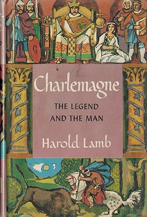 Charlemagne : The Legend and the Man