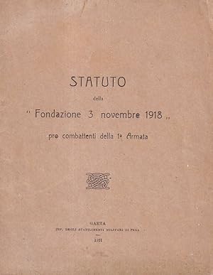 Statuto della "Fondazione 3 novembre 1918" pro combattenti della 1^ Armata