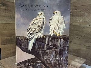 Seller image for Game Hawking at its Very Best: A Falconry Anthology. for sale by Archives Books inc.