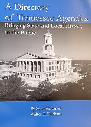 Seller image for A Directory of Tennessee Agencies, Governmental and Non-Governmental : Bringing State and Local History to the Public for sale by Weekly Reader