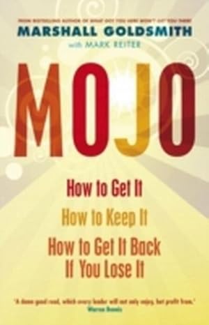 Immagine del venditore per Mojo : How to Get It, How to Keep It, How to Get It Back If You Lose It venduto da Smartbuy