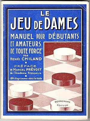 Image du vendeur pour Le jeu de dames - Manuel pour dbutants et amateurs de toute force. mis en vente par Abauj Antique Bookshop