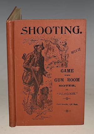 Shooting. With Game And Gun Room Notes. A Comprehensive Book of  How to Shoot . Gun Fitting, Grou...