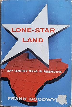 Imagen del vendedor de Lone-Star Land: 20th Cerntury Texas in Perspective a la venta por Moneyblows Books & Music