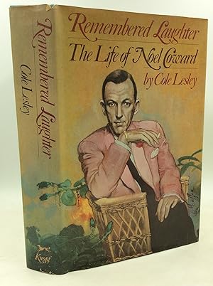 Seller image for REMEMBERED LAUGHTER: The Life of Noel Coward for sale by Kubik Fine Books Ltd., ABAA