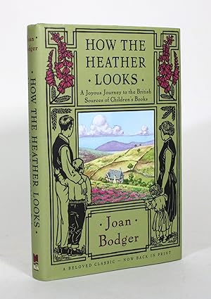 Imagen del vendedor de How the Heather Looks: A Joyous Journey to the British Sources of Children's Books a la venta por Minotavros Books,    ABAC    ILAB