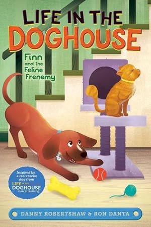 Seller image for Finn and the Feline Frenemy (Life in the Doghouse) by Robertshaw, Danny, Danta, Ron, Velasquez, Crystal [Paperback ] for sale by booksXpress