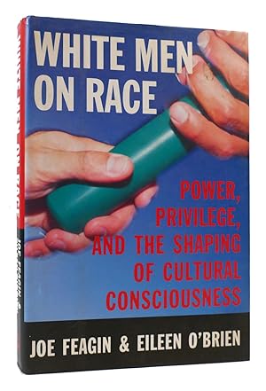Bild des Verkufers fr WHITE MEN ON RACE Power, Privlege and the Shaping of Cultural Consciousness zum Verkauf von Rare Book Cellar