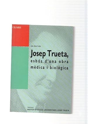Imagen del vendedor de Josep Trueta, esbos duna obra medica i biologica a la venta por El Boletin