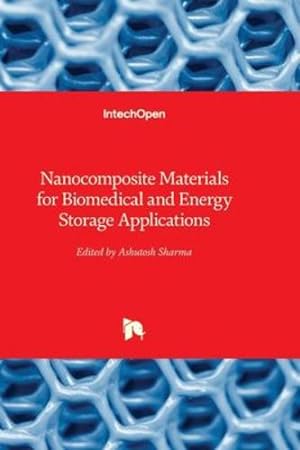 Image du vendeur pour Nanocomposite Materials for Biomedical and Energy Storage Applications [Hardcover ] mis en vente par booksXpress