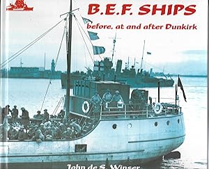 B.E.F. Ships Before, At and After Dunkirk