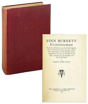 Finn Burnett - Frontiersman: The Life and Adventures of an Indian fighter, mail coach driver, min...