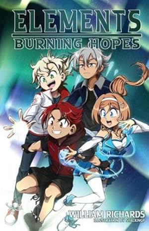 Immagine del venditore per Elements Volume 3 (Light Novel): Burning Hopes by Richards, William T [Paperback ] venduto da booksXpress