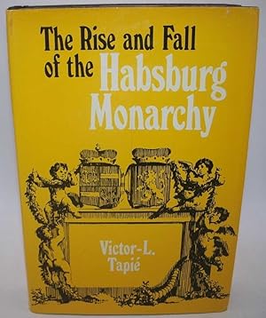 Bild des Verkufers fr The Rise and Fall of the Hapsburg Monarchy zum Verkauf von Easy Chair Books