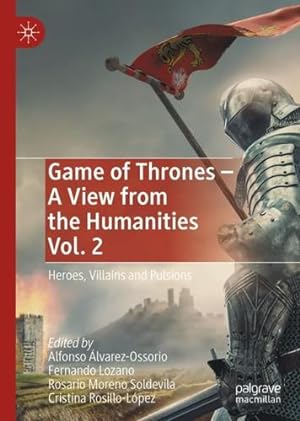 Seller image for Game of Thrones - A View from the Humanities Vol. 2: Heroes, Villains and Pulsions [Hardcover ] for sale by booksXpress