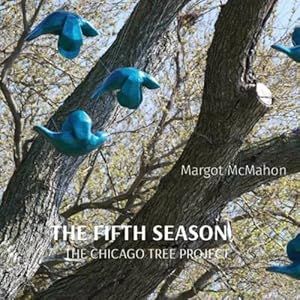 Immagine del venditore per The Fifth Season: The Chicago Tree Project by McMahon, Margot [Paperback ] venduto da booksXpress