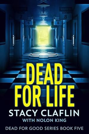 Seller image for Dead For Life by Claflin, Stacy, King, Nolon [Paperback ] for sale by booksXpress