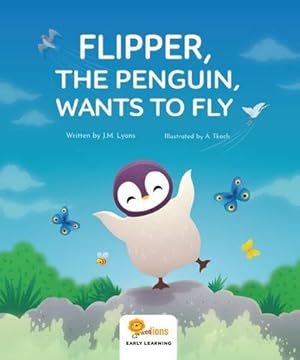 Seller image for Flipper, The Penguin, Wants To Fly by Lyons, J M [Hardcover ] for sale by booksXpress