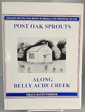 Bild des Verkufers fr Post Oak Sprouts Along Belly Ache Creek zum Verkauf von Books Galore Missouri