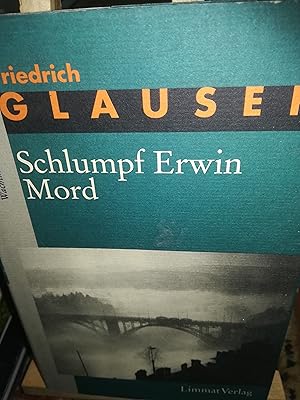 Bild des Verkufers fr Schlumpf Erwin Mord, Herausgegeben und mit einem Nachwort von Walter Obschlager zum Verkauf von Verlag Robert Richter