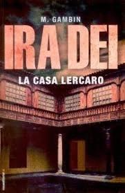 IRA DEI. LA CASA LERCARO