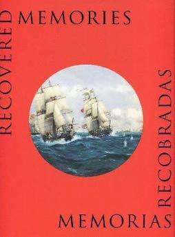 MEMORIAS RECOBRADAS : ESPAÑA, NUEVA ORLEANS Y LA AYUDA A LA REVOLUCIÓN NORTEAMERICANA (TEXTO EN E...