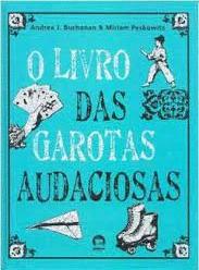 Immagine del venditore per O LIVRO DAS GAROTAS AUDACIOSAS (TAPA DURA) venduto da Libro Inmortal - Libros&Co. Librera Low Cost