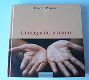 LA MAGIA DE LA MANO (TAPA DURA)