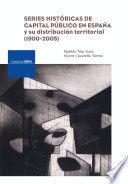 Seller image for SERIES HISTRICAS DE CAPITAL PBLICO EN ESPAA Y SU DISTRIBUCIN TERRITORIAL (1900-2005) for sale by Libro Inmortal - Libros&Co. Librera Low Cost