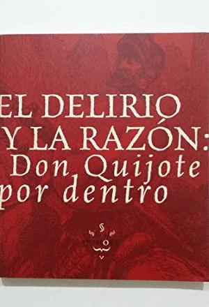 Image du vendeur pour EL DELIRIO Y LA RAZN, DON QUIJOTE POR DENTRO mis en vente par Libro Inmortal - Libros&Co. Librera Low Cost