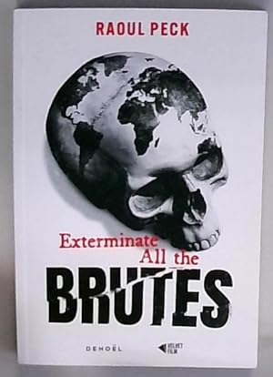 Bild des Verkufers fr Exterminate All the Brutes zum Verkauf von Berliner Bchertisch eG