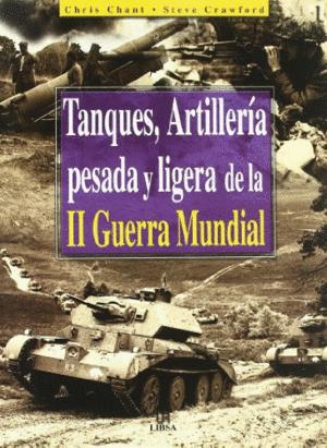 Seller image for TANQUES, ARTILLERA PESADA Y LIGERA DE LA II GUERRA MUNDIAL (TAPA DURA) for sale by Libro Inmortal - Libros&Co. Librera Low Cost