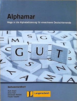 Immagine del venditore per Alphamar - Methodenhandbuch Wege in die Alphabetisierung fr erwachsene Deutschlernende venduto da Berliner Bchertisch eG
