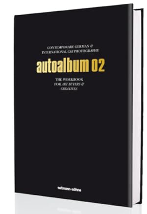 autoalbum 02 Contemporary German & International Car Photography. The WorkBook for Art Buyers & C...