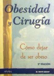 OBESIDAD Y CIRUGÍA, CÓMO DEJAR DE SER OBESO