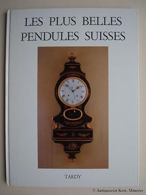 Les plus belles pendules suisses. The most beautiful Swiss Clocks.