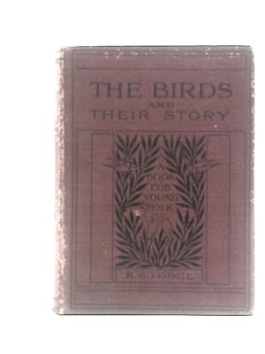 Bild des Verkufers fr The Birds and Their Story zum Verkauf von World of Rare Books