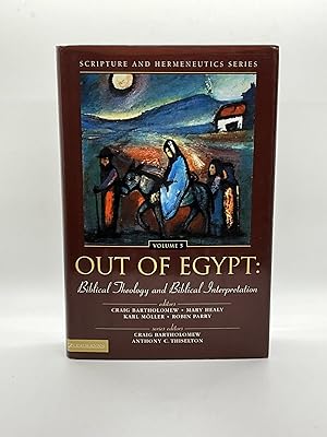 Seller image for Out of Egypt: Biblical Theology and Biblical Interpretation (Scripture and Hermeneutics Series, V. 5 Biblical Theology and Biblical Interpretation [Scripture and Hermeneutics Series, Volume 5] for sale by Arches Bookhouse