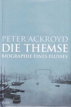 Die Themse - Biographie eines Flusses.