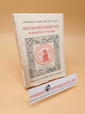 Seller image for Dialoghi michelangioleschi di Francesco d'Olanda for sale by Roland Antiquariat UG haftungsbeschrnkt