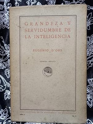 Imagen del vendedor de Grandeza y servidumbre de la inteligencia a la venta por Libros de Ultramar Alicante