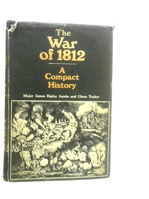 Seller image for The War of 1812, A Compact History for sale by World of Rare Books