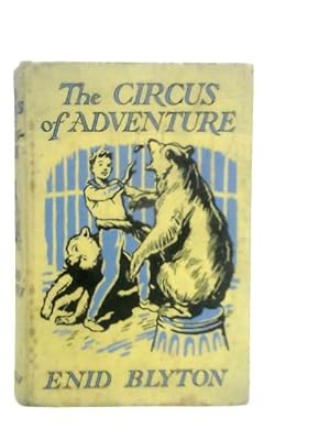 Bild des Verkufers fr The Circus of Adventure zum Verkauf von World of Rare Books